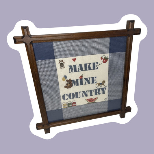 Framed ‘Make Mine Country’ Farmhouse Style Cross Stitch Needle Point Art